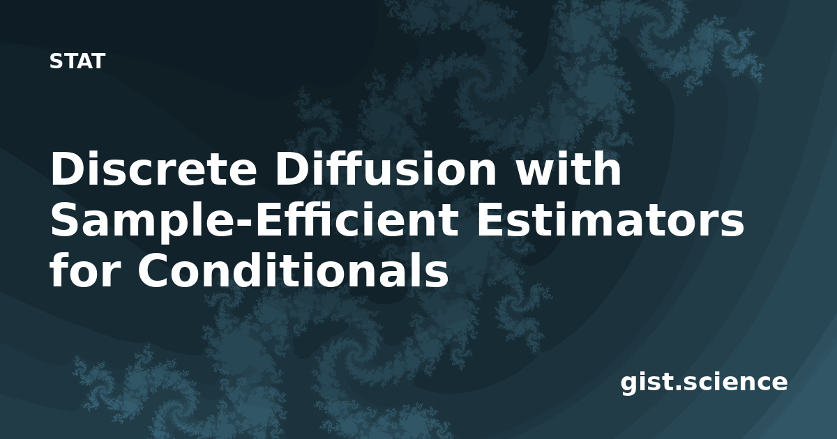 Discrete Diffusion with Sample-Efficient Estimators for… — Plain ...