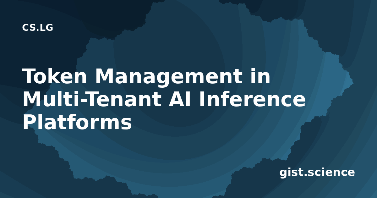 Token Management in Multi-Tenant AI Inference Platforms — Plain ...