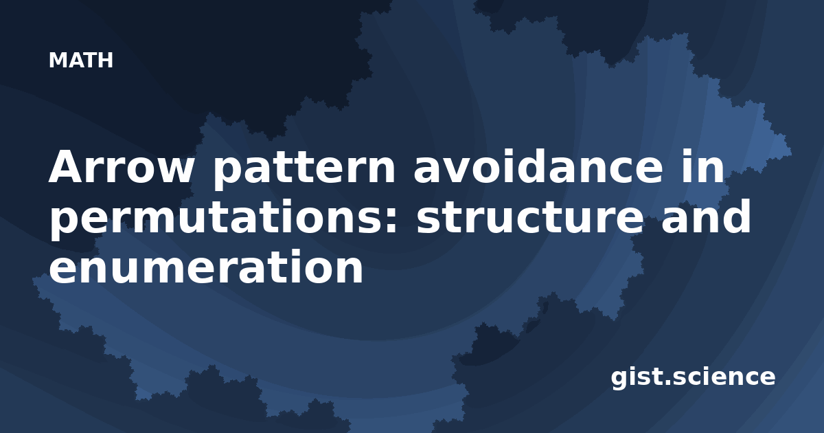 Arrow pattern avoidance in permutations: structure and… — Plain ...