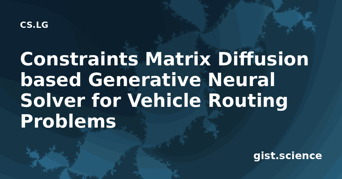 Constraints Matrix Diffusion based Generative Neural… — Plain-Language ...