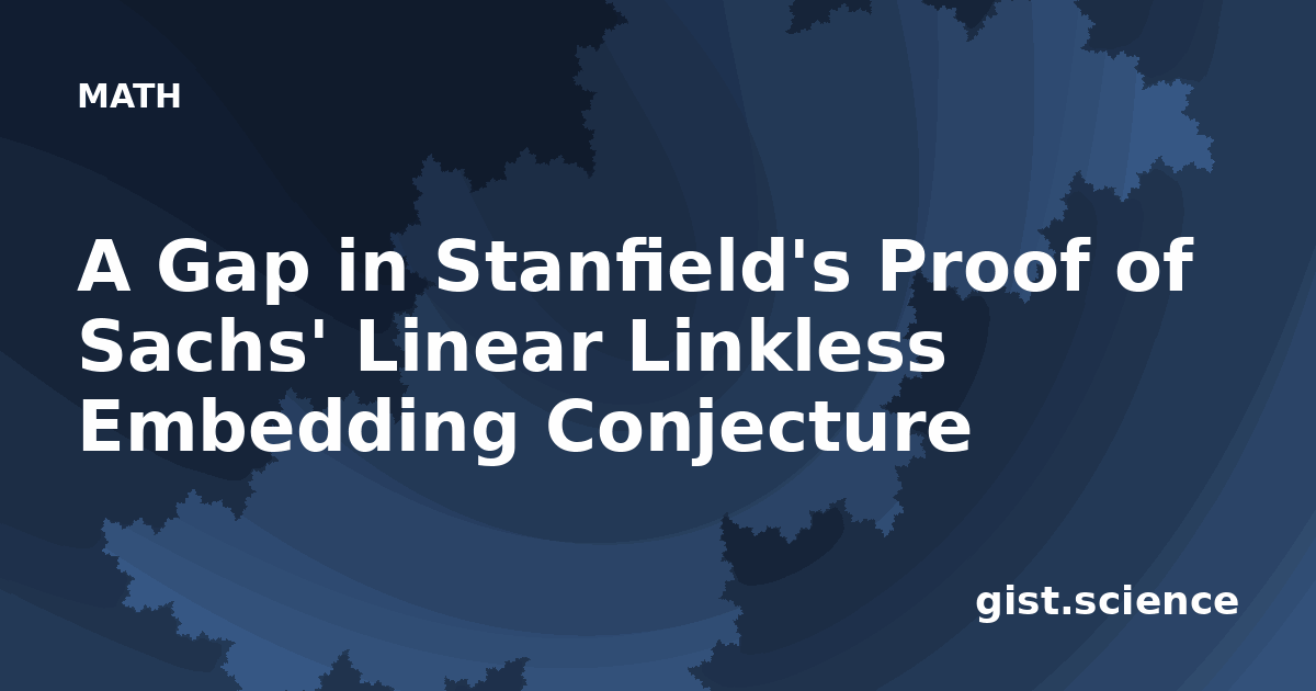 A Gap in Stanfield's Proof of Sachs' Linear Linkless… — Plain-Language ...