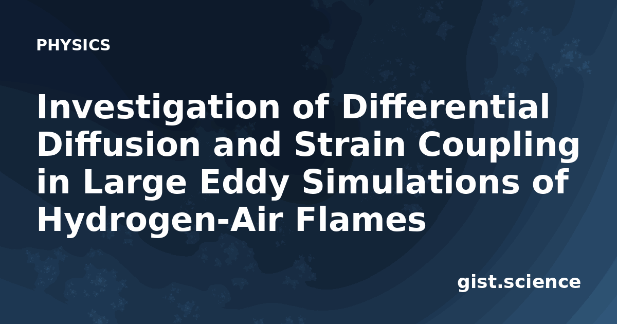 Investigation of Differential Diffusion and Strain… — Plain-Language ...
