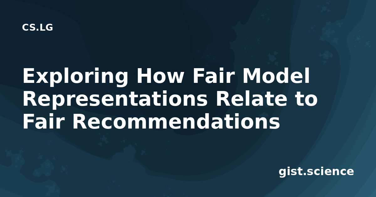 Fair Model With Example Exploring How Fair Model Representations Relate to Fair… — Plain ...