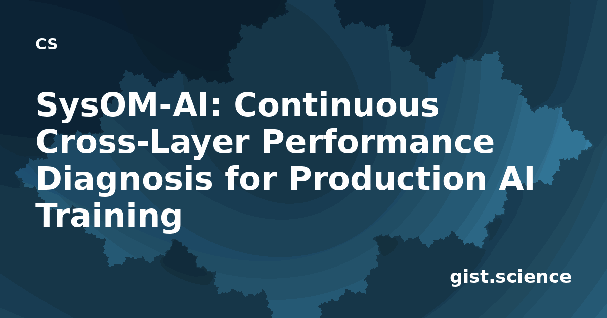 SysOM-AI: Continuous Cross-Layer Performance Diagnosis… — Plain ...