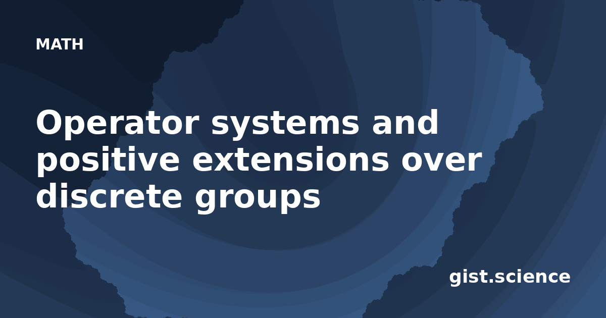 Operator systems and positive extensions over discrete… — Plain ...