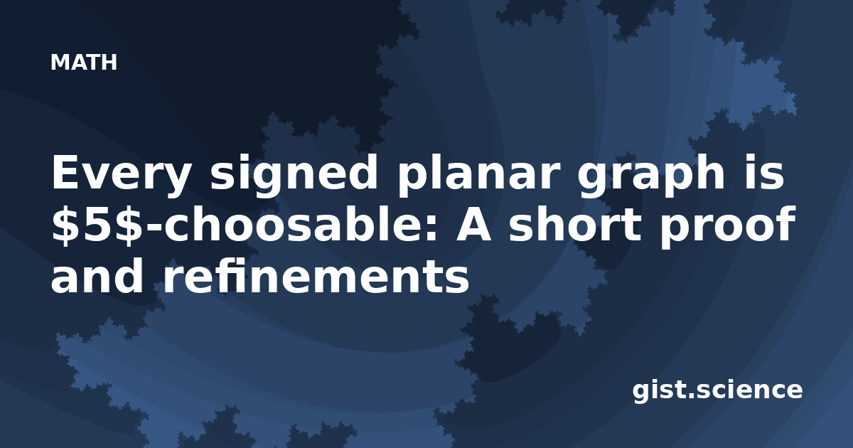 Every signed planar graph is $5$-choosable: A short… — Plain-Language ...